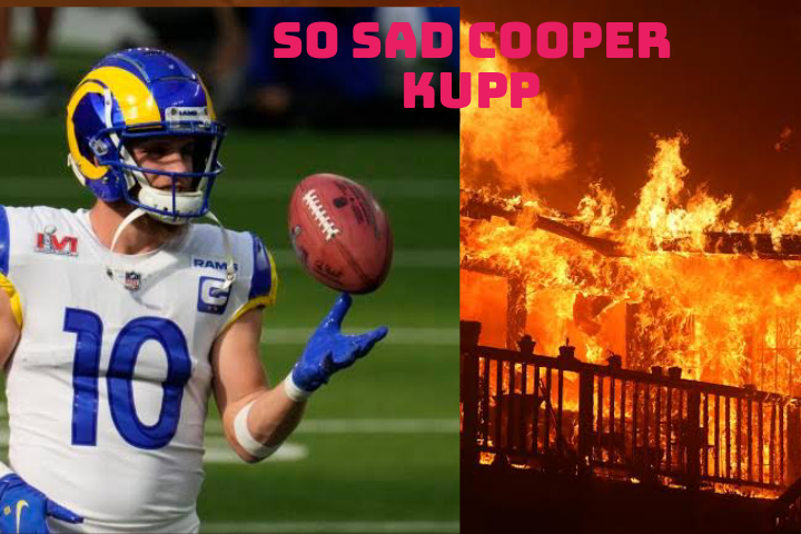 SAD NEWS: Following the Fire incident in Los Angeles California, Cooper Kupp, Rams Wide Receiver has Just been Confirmed……