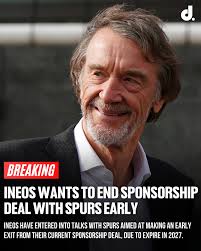 Ineos Seeks to Terminate Sponsorship Deal with Tottenham Hotspur